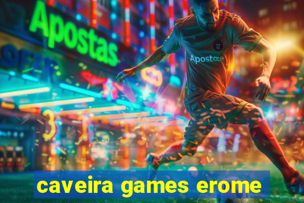 caveira games erome